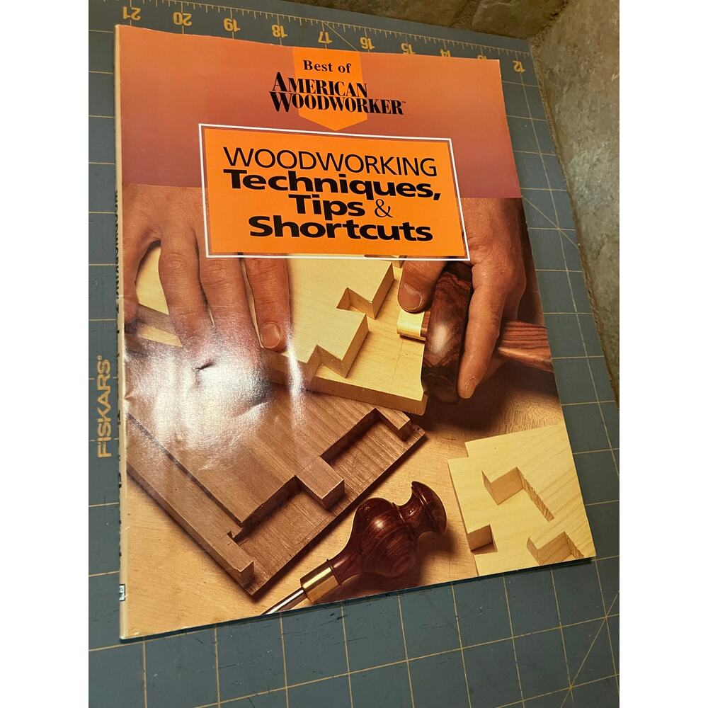 Woodworking,‎ Techniques, Tips, and Shortcuts 1993 AMERICAN WOODWORKER Book VTG